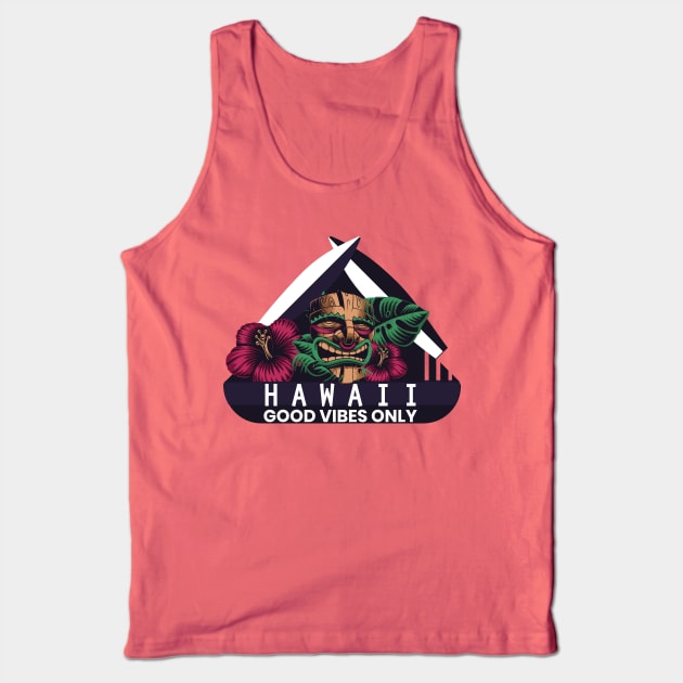 Good Vibes Only Hawaii Tank Top by ArteriaMix